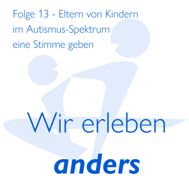 Wir erleben anders – der Podcast des Autismuszentrum Sonnenschein-